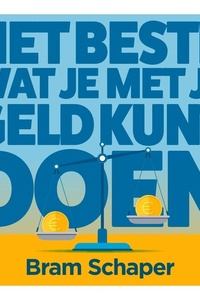 Het beste wat je met je geld kunt doen