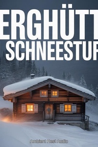 Berghütte im Schneesturm: Alpiner Wind und Knisterndes Kaminfeuer in einer Holzhütte