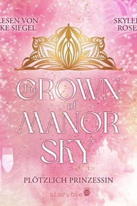 The Crown of Manor Sky: Plötzlich Prinzessin