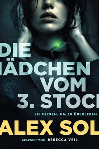 Die Mädchen vom 3. Stock: Der härteste Thriller des Jahres