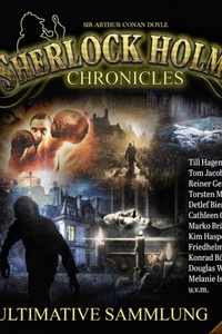 Sherlock Holmes Chronicles, Ultimative Sammlung Volume 13 (ungekürzt)