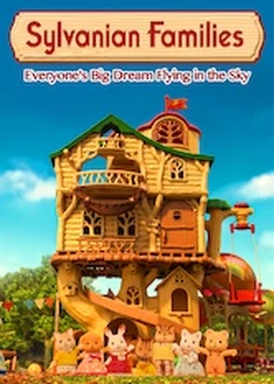 Sylvanian Families: Everyone’s Big Dream Flying