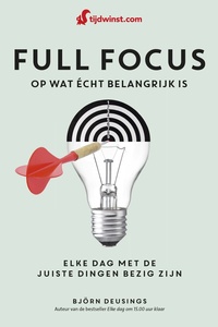 Full focus op wat écht belangrijk is