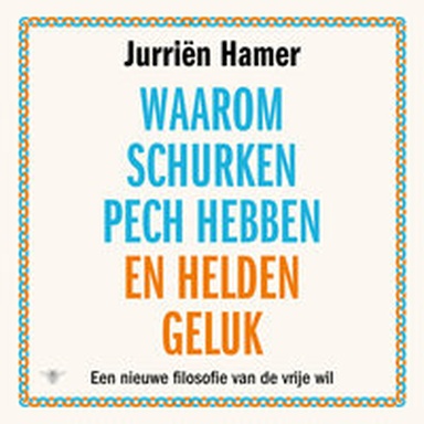 Waarom schurken pech hebben en helden geluk