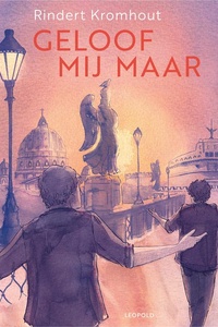 Geloof mij maar