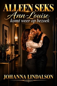 Ann-Louise komt weer op bezoek: Alleen seks