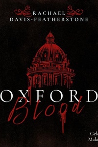 Oxford Blood (Oxford Blood 1): Packender Dark-Academia-Thriller über Vorurteile, Privilegien und tödliche Geheimnisse