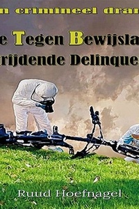 De Tegen Bewijslast Strijdende Delinquent