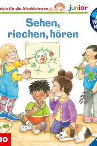 Sehen, riechen, hören (Wieso? Weshalb? Warum? junior, Folge 36)
