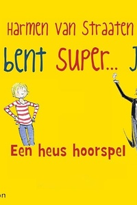 Je bent Super... Jan!: Een heus hoorspel met o.a. Jeroen Kramer, Nienke de la Rive Box, Dieuwertje Blok, Job Schuring, Gwen Eckhaus en Harmen van Straaten