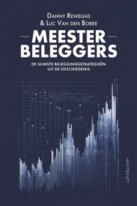 Meesterbeleggers: De slimste beleggingsstrategieën uit de geschiedenis