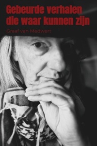 Gebeurde verhalen die waar kunnen zijn