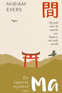 De Japanse wijsheid van Ma
