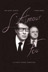 Yves Saint Laurent: L'amour Fou