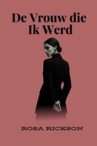 De Vrouw die Ik Werd