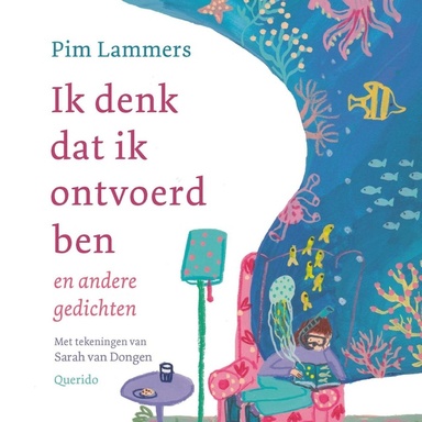 Ik denk dat ik ontvoerd ben: en andere gedichten