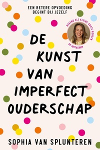 De kunst van imperfect ouderschap