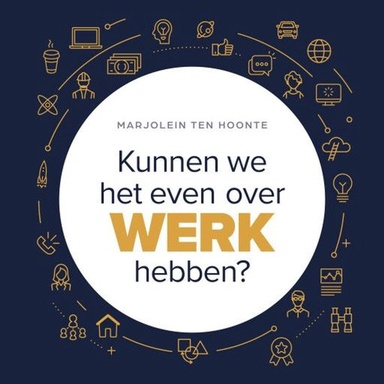Kunnen we het even over werk hebben?