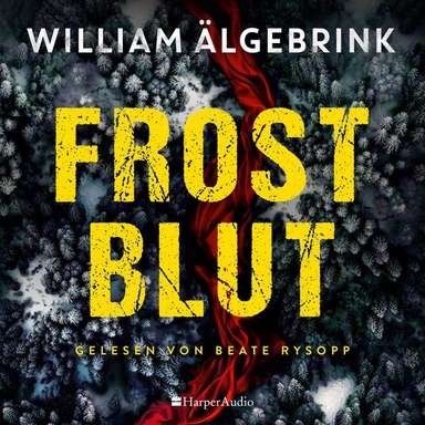 Frostblut: Thriller | Nominiert für Bestes Krimidebüt 2024 in Schweden | Book Beat Platz 1 in der Kategorie Psychologische Spannung