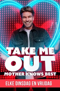 Take Me Out - Mother Knows Best
