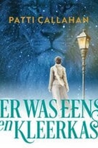 Er was eens een kleerkast: Het verhaal achter Narnia