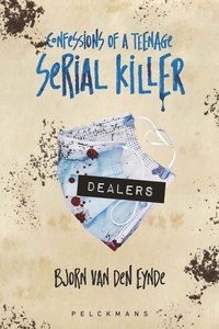 Confessions of a teenage serial killer 3 - Dealers