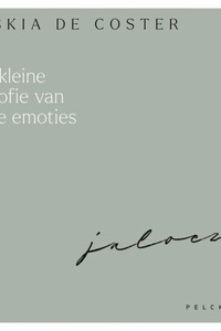 Een kleine filosofie van grote emoties: Jaloezie