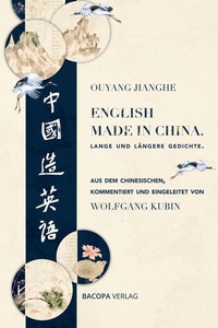 English made in China.: Lange und längere Gedichte.