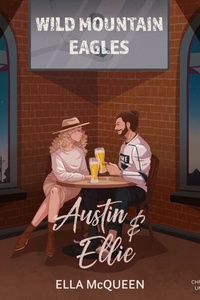 Austin & Ellie - Wild Mountain Eagles, Band 3 (ungekürzt)