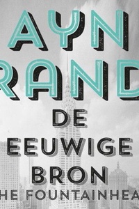 De Eeuwige Bron (The Fountainhead)
