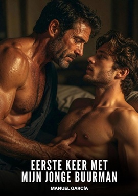 Eerste Keer met Mijn Jonge Buurman