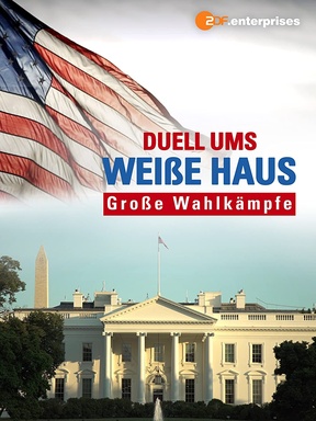 Duell ums Weiße Haus - Große Wahlkämpfe