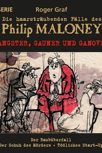 Die haarsträubenden Fälle des Philip Maloney - GANGSTER, GAUNER UND GANOVEN