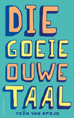 Die goeie ouwe taal