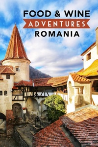 Food and Wine Adventures Romania