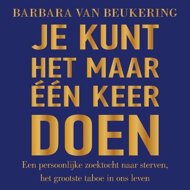 Je kunt het maar één keer doen