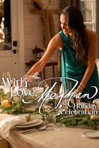 With Love, Meghan: Holiday Celebration