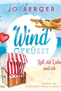 Windgeküsst: Sylt, die Liebe und ich