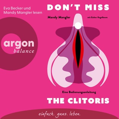 Don't miss the Clitoris - Eine Bedienungsanleitung (Ungekürzte Lesung)