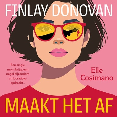 Finlay Donovan maakt het af: Een single mom krijgt een nogal bijzondere én lucratieve opdracht...