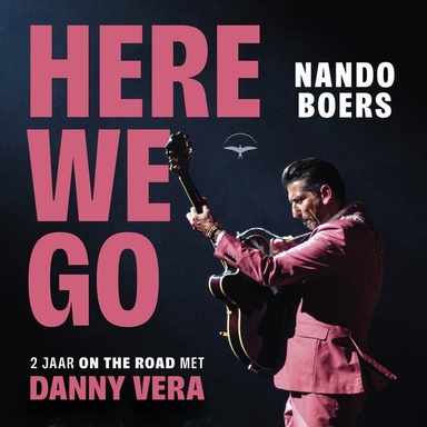 Here we go: 2 jaar on the road met Danny Vera