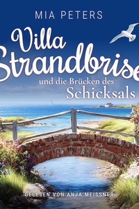 Villa Strandbrise und die Brücken des Schicksals
