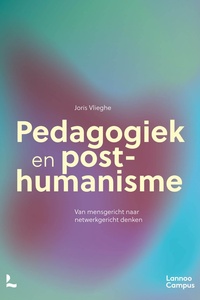 Pedagogiek en post-humanisme