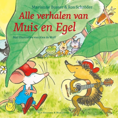 Alle verhalen van Muis en Egel