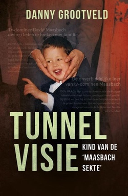 Tunnelvisie: kind van de 'Maasbach-sekte'