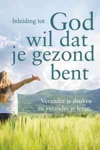 Inleiding tot God wil dat je gezond bent