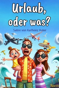 Urlaub, oder was?: Urlaubsgeschichten