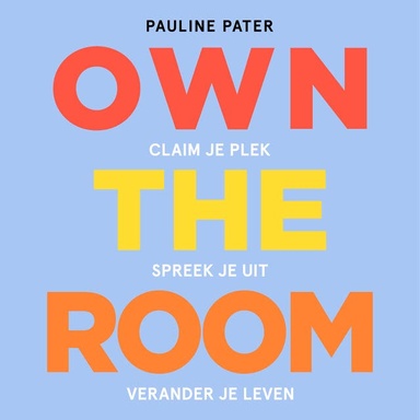 Own the Room: Claim je plek, spreek je uit en verander je leven