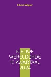 Nieuwe Wereldorde 1e kwartaal 2024