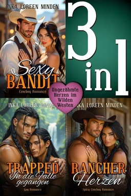 Ungezähmte Herzen im Wilden Westen - 3 in 1 Sammelband: Bundle mit prickelnder Western-Romance